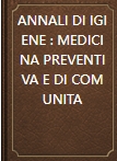 Annali Di Igiene Medicina Preventiva E Di Comunita